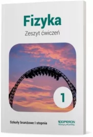 Fizyka 1. Zeszyt ćwiczeń. Szkoła branżowa I stopnia