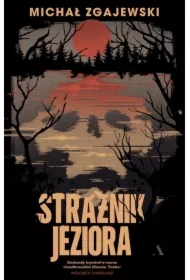 Strażnik jeziora. Detektyw Norbert Krzyż. Tom 1