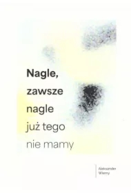 Nagle, zawsze nagle już tego nie mamy