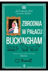 Zbrodnia w pałacu Buckingham. Jej Królewska Mość prowadzi śledztwo. Tom 2