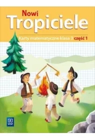 Nowi Tropiciele. Karty matematyczne. Klasa 3. Część 1. Edukacja wczesnoszkolna