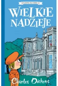 Wielkie nadzieje. Klasyka dla dzieci. Charles Dickens. Tom 2