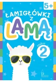 Łamigłówki z lamą 5+. Zeszyt 2