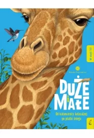 Młodzi przyrodnicy. Duże i małe