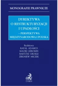 Dyrektywa o restrukturyzacji i upadłości. Perspektywa międzynarodowa i polska