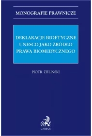 Deklaracje bioetyczne UNESCO jako źródło prawa biomedycznego
