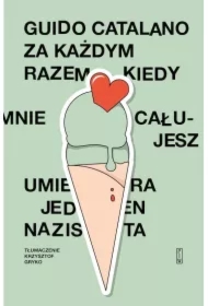 Za każdym razem, kiedy mnie całujesz, umiera...