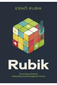 Rubik. Fascynująca historia najbardziej znanej łamigłówki świata