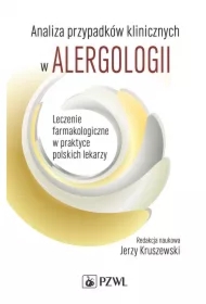 Analiza przypadków klinicznych w alergologii. Leczenie farmakologiczne w praktyce polskich lekarzy