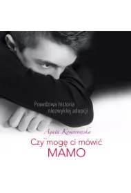 Czy mogę ci mówić mamo