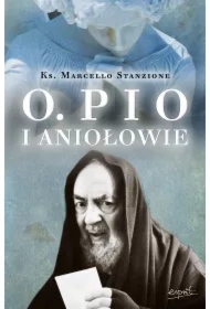 Ojciec Pio i Aniołowie