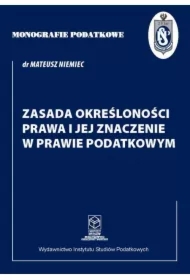 Zasada określoności prawa i jej znaczenie w prawie podatkowym