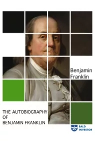 The Autobiography of Benjamin Franklin