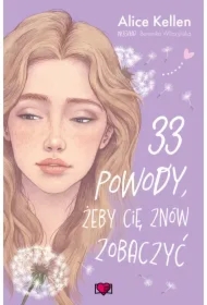 33 powody, żeby cię znów zobaczyć. Wracać do ciebie. Tom 1