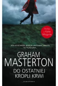 Do ostatniej kropli krwi. Katie Maguire. Tom 11