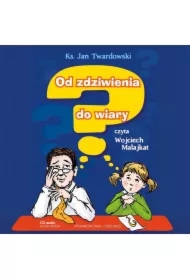 Od zdziwienia do wiary