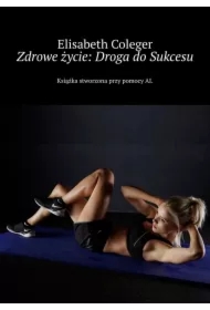 Zdrowe życie: Droga do Sukcesu
