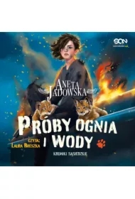 Próby ognia i wody. Nikita. Kroniki sąsiedzkie. Tom 2