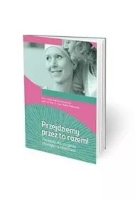 Przejdziemy przez to razem!