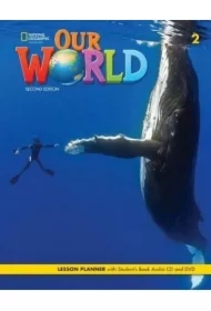 Our World. Second edition 2. Lesson planner with Student`s Book