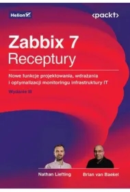 Zabbix 7. Receptury. Nowe funkcje projektowania