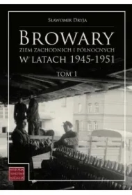 Browary Ziem Zachodnich i Północnych... T.1