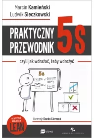 Praktyczny przewodnik 5s, czyli jak wdrażać, żeby wdrożyć