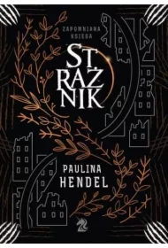 Strażnik. Zapomniana księga. Tom 1