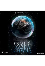 Ocalić każdą chwilę