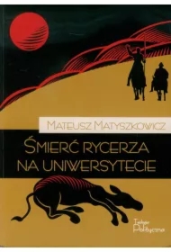 Śmierć rycerza na uniwersytecie