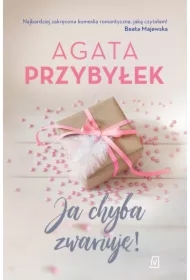 Ja chyba zwariuję! Miłość i inne szaleństwa. Tom 1