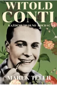 Witold Conti. Każdemu wolno kochać