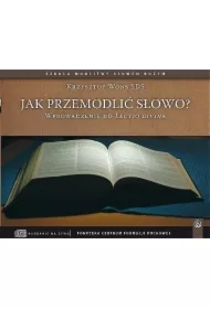 Jak przemodlić Słowo? Wprowadzenie do Lectio Divina