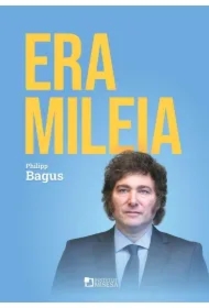 Era Mileia. Argentyna na nowej ścieżce