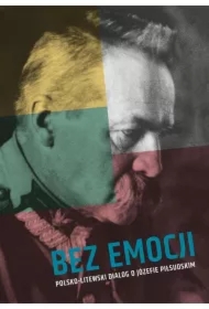 Bez emocji. Polsko-litewski dialog o Józefie Pił..