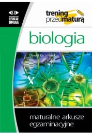 Trening przed maturą. Biologia. Maturalne arkusze egzaminacyjne