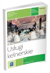 Usługi kelnerskie. Kwalifikacja T.10. Podręcznik do nauki zawodu kelner