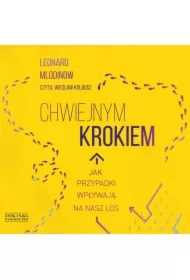 Chwiejnym krokiem. Jak przypadki wpływają na nasz los