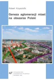Geneza aglomeracji miast na obszarze Polski