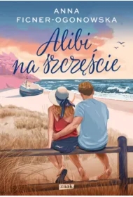 Alibi na szczęście. Tom 1