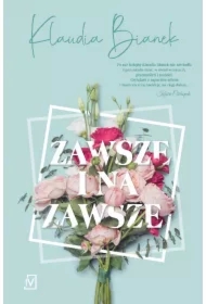 Zawsze i na zawsze. Życie po Tobie. Tom 2