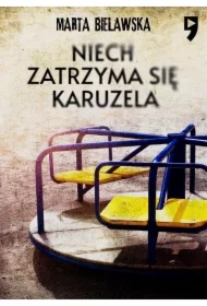 Niech zatrzyma się karuzela