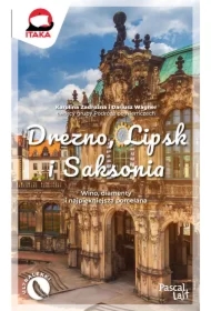 Drezno, Lipsk i Saksonia. Wino, diamenty i najpiękniejsza porcelana
