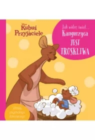 Jak widzę świat... Kangurzyca jest troskliwa. Disney Kubuś i Przyjaciele