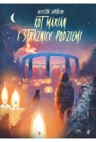 Kot Marian i strażnicy podziemi. Kot Marian. Tom 3