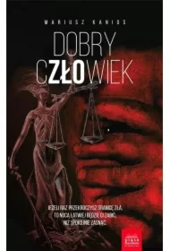 Dobry człowiek. Komisarz Zuzanna Nowacka. Tom 3