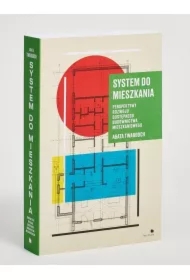 System do mieszkania. Perspektywy do rozwoju dostępnego budownictwa mieszkaniowego