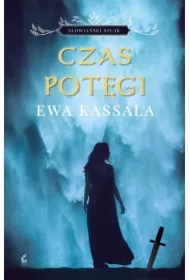 Czas potęgi. Słowiański szlak. Tom 2