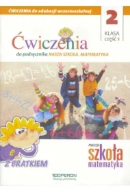 Nasza Szkoła. Matematyka SP 2/1 ćw. OPERON