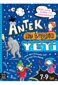 Antek na tropie yeti. Świat według Antka i inne..